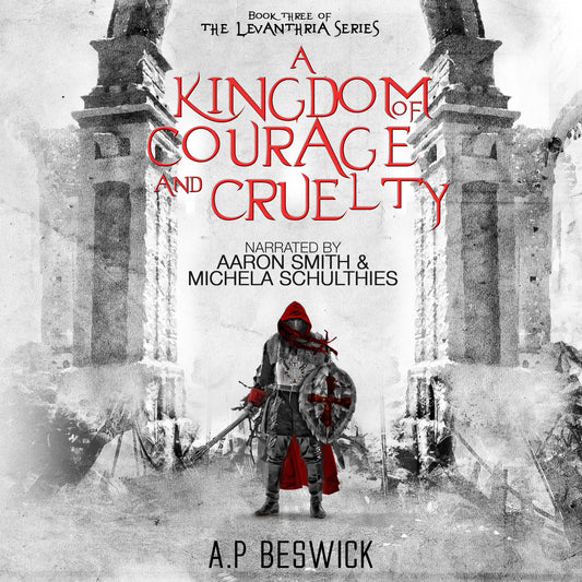 A Kingdom Of Courage And Cruelty - Audiobook