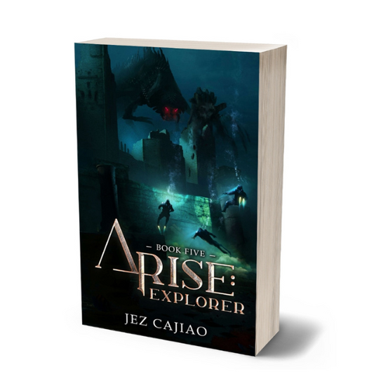 Arise: Explorer - A Dark LitRPG Adventure by Jez Cajiao (Book 5)
